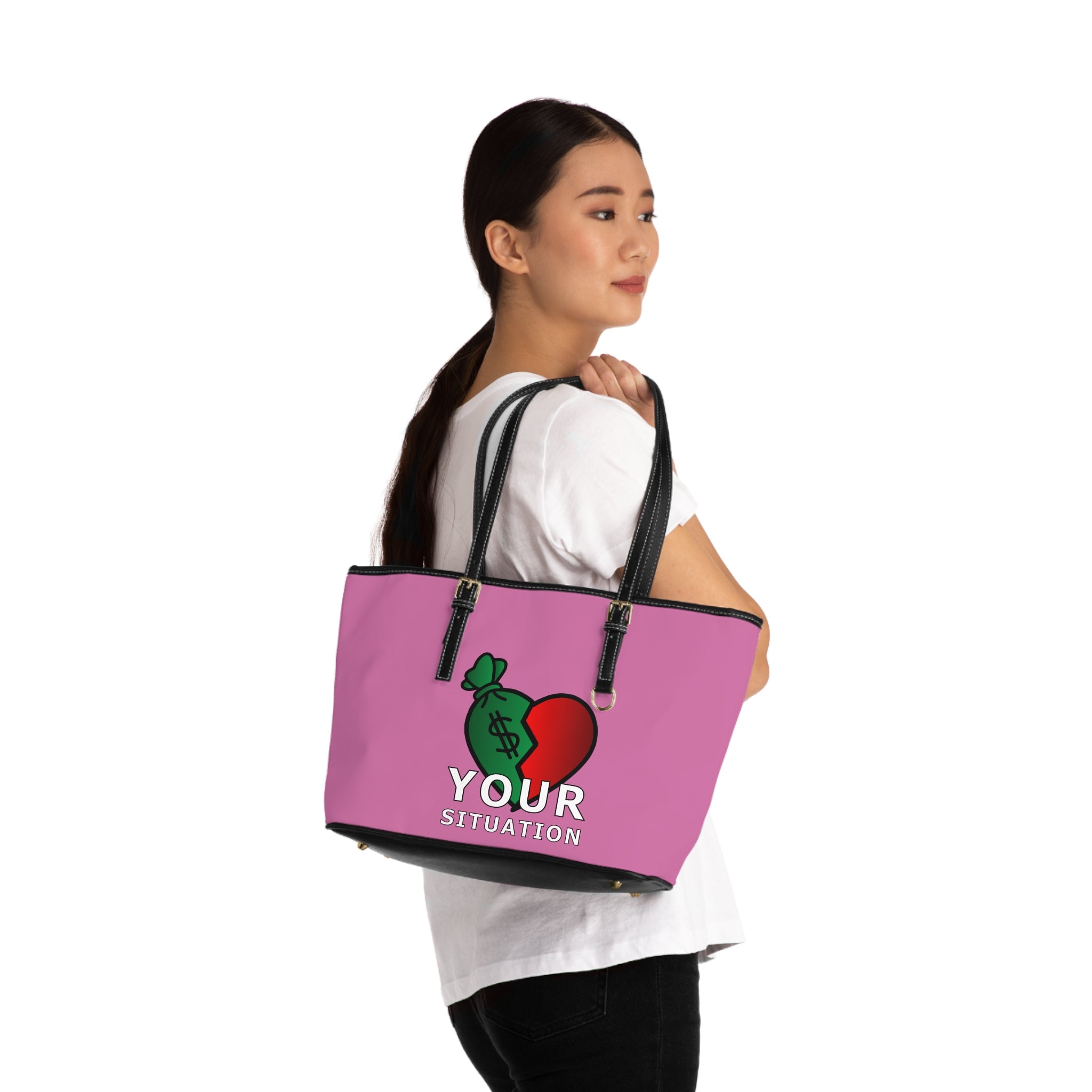 Pink PU Leather Tote Bag — "Your Situation" Heart & Money Graphic