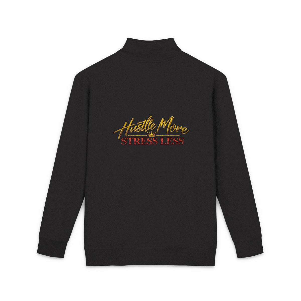 Men’s Hustle More Stress Less Quarter-Zip Pullover | Your Situation