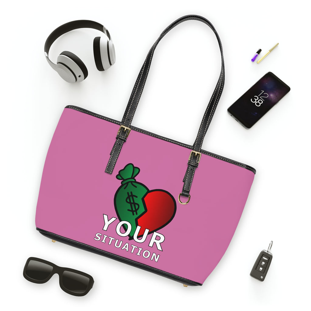 Pink PU Leather Tote Bag — "Your Situation" Heart & Money Graphic