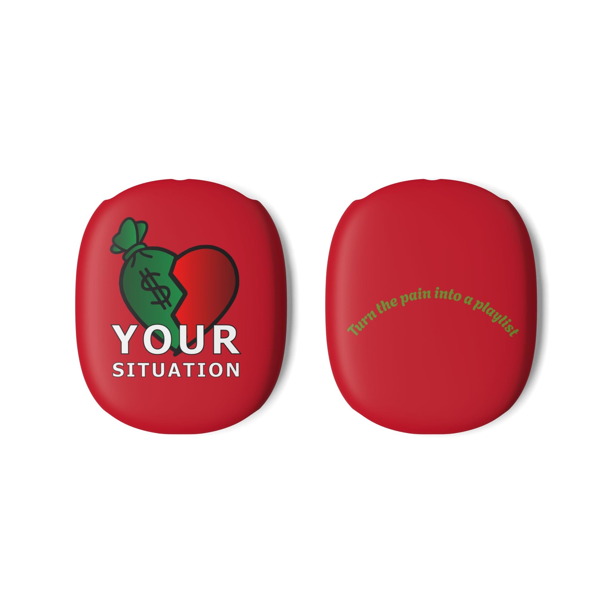 AirPod Max Case — Red 'Your Situation' Heart & Money Design