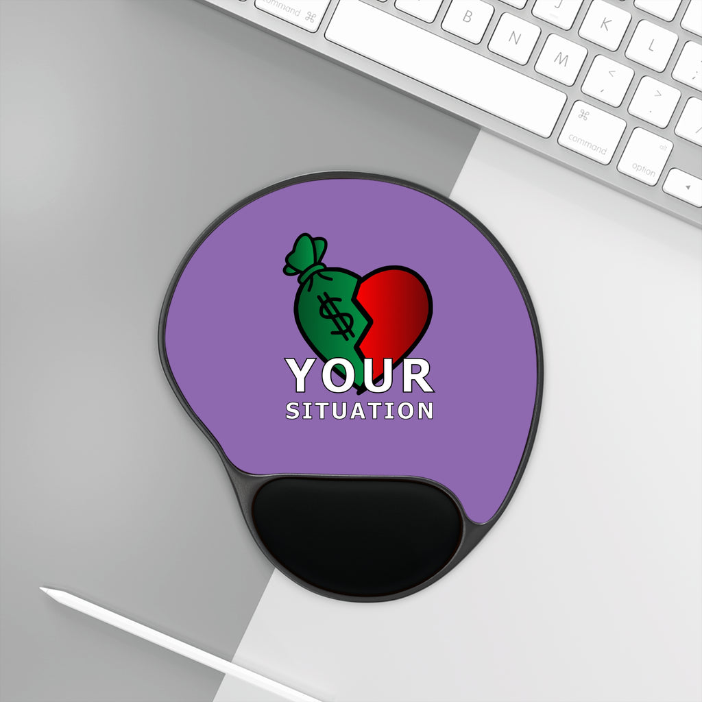 Your Situation™ Money Mindset Mouse Pad | Wrist Support Desk Essential