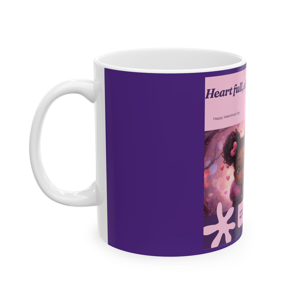 Heart Full, Always - Valentine Ceramic Mug(11oz & 15oz)
