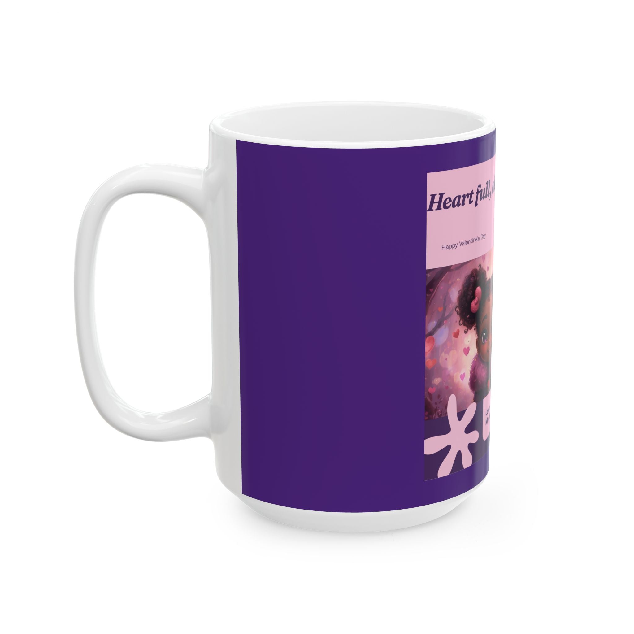 Heart Full, Always - Valentine Ceramic Mug(11oz & 15oz)
