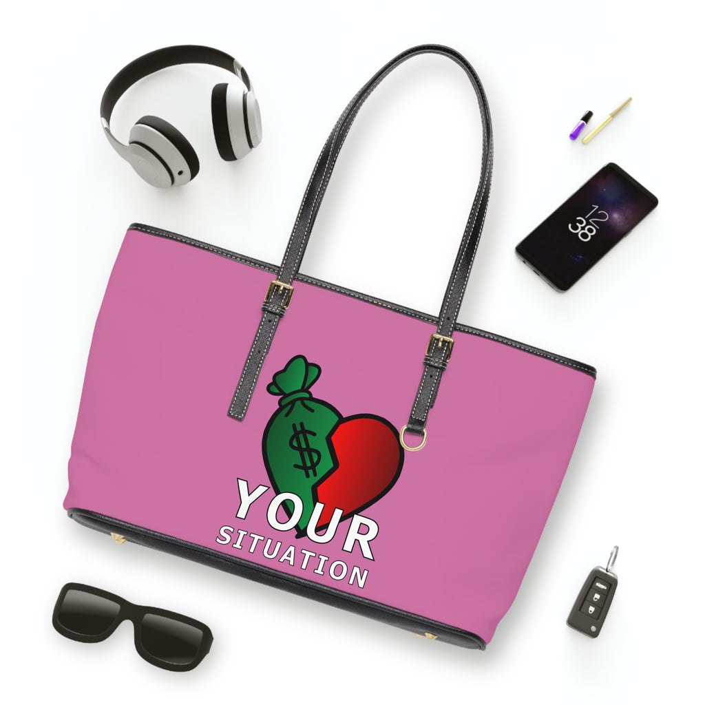 Pink PU Leather Tote Bag — "Your Situation" Heart & Money Graphic