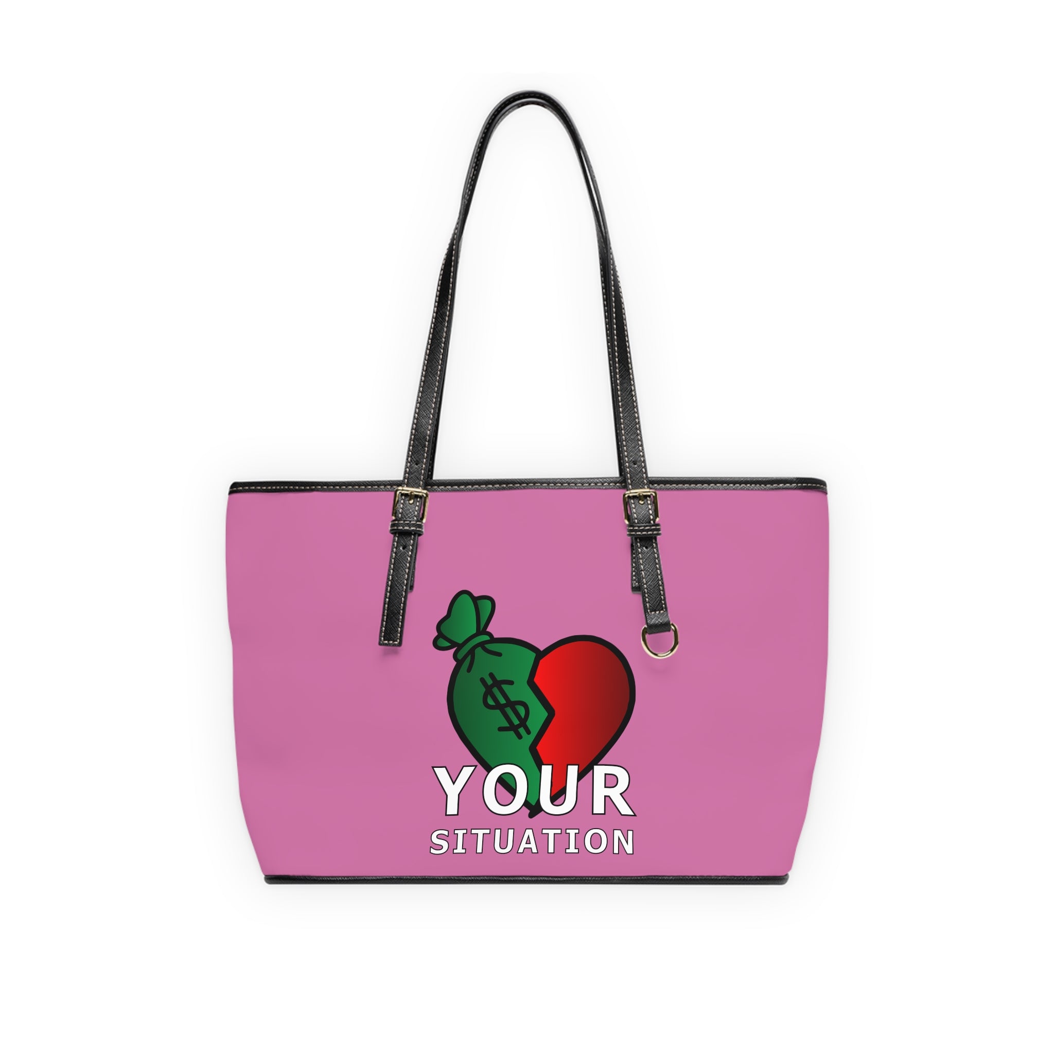 Pink PU Leather Tote Bag — "Your Situation" Heart & Money Graphic