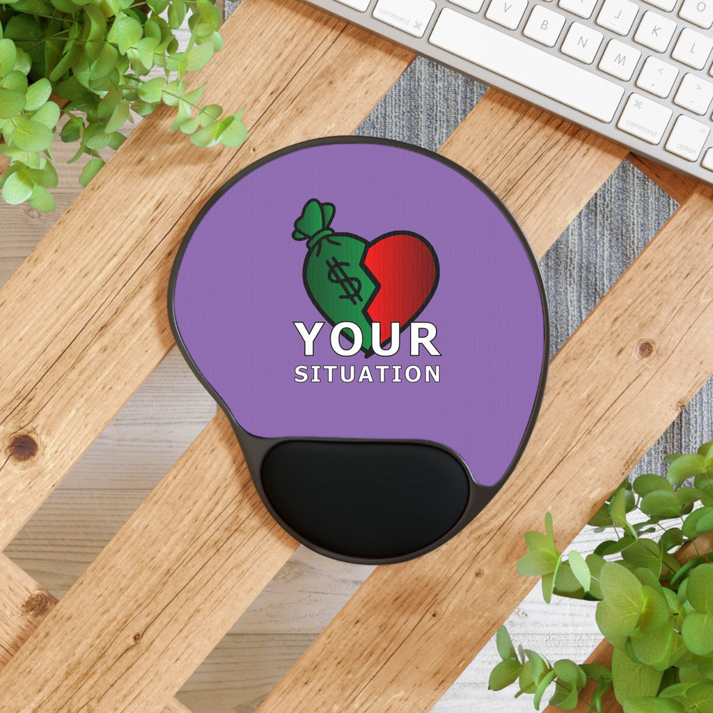 Your Situation™ Money Mindset Mouse Pad | Wrist Support Desk Essential