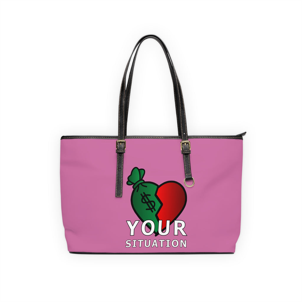 Pink PU Leather Tote Bag — "Your Situation" Heart & Money Graphic